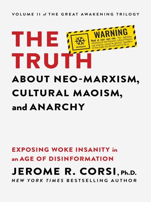 Title details for The Truth about Neo-Marxism, Cultural Maoism, and Anarchy by Jerome R. Corsi - Available